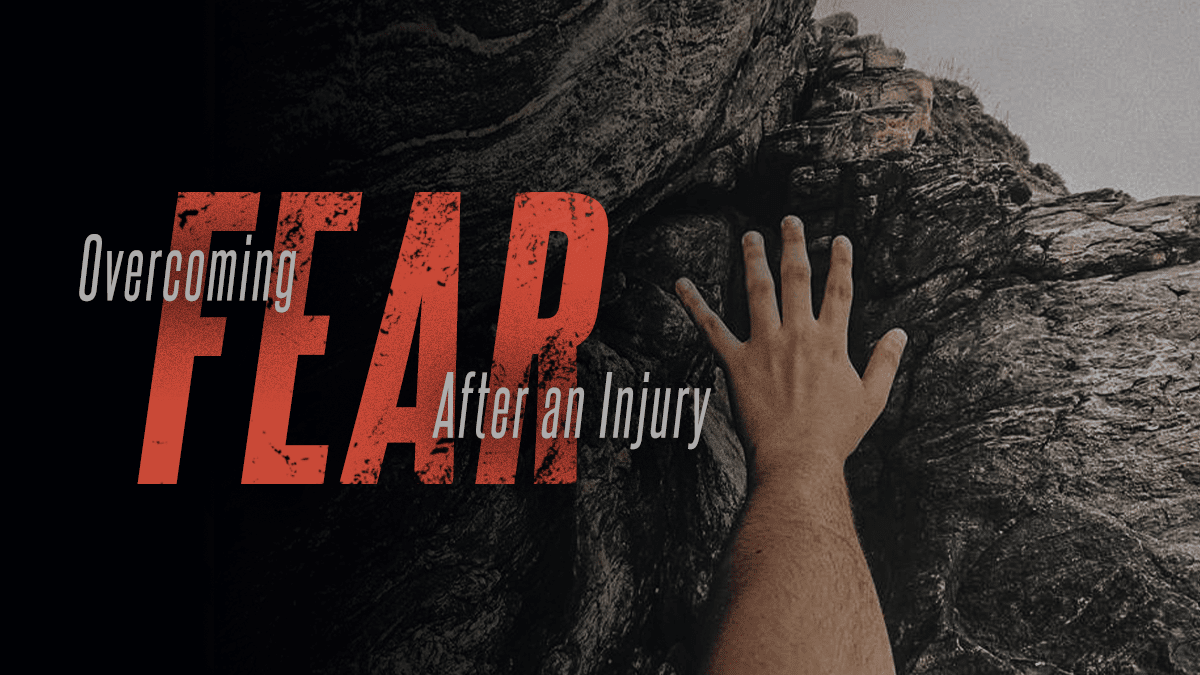 Overcoming Fear of Reinjury