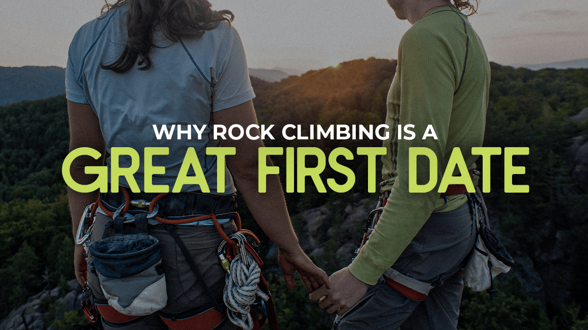 Why Rock Climbing Is a Great First Date
