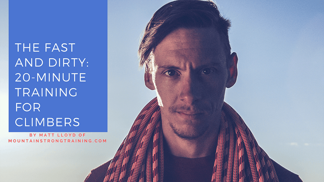 The Fast and Dirty: 20-Minute Training for Climbers