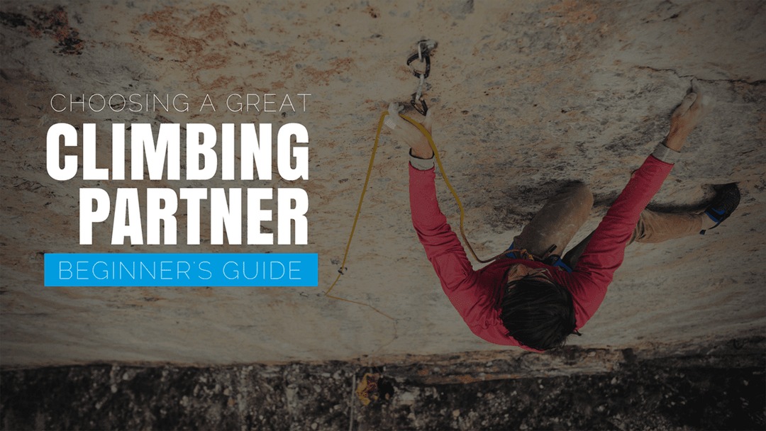 Choosing a Great Climbing Partner