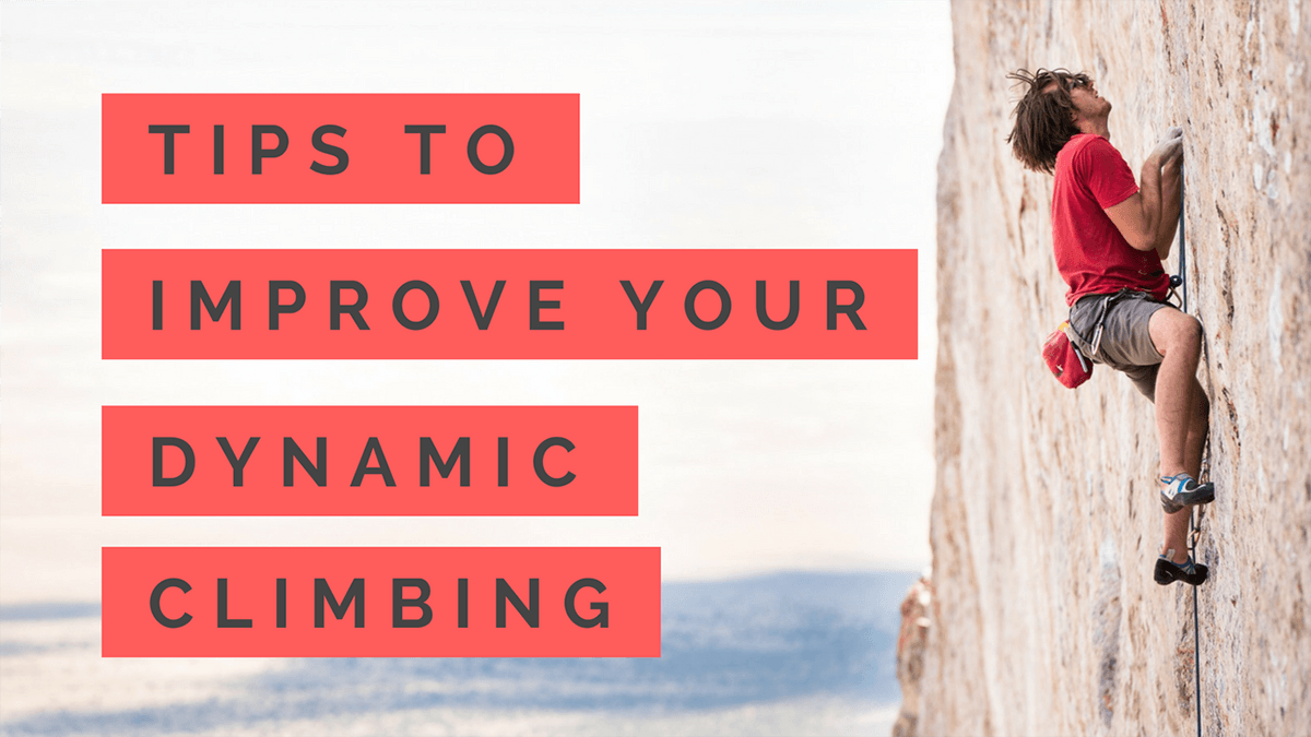 Tips to Improve Your Dynamic Climbing
