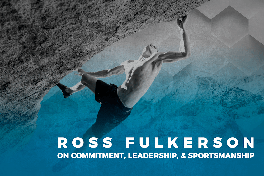 Ross Fulkerson: Commitment, Leadership & Sportsmanship