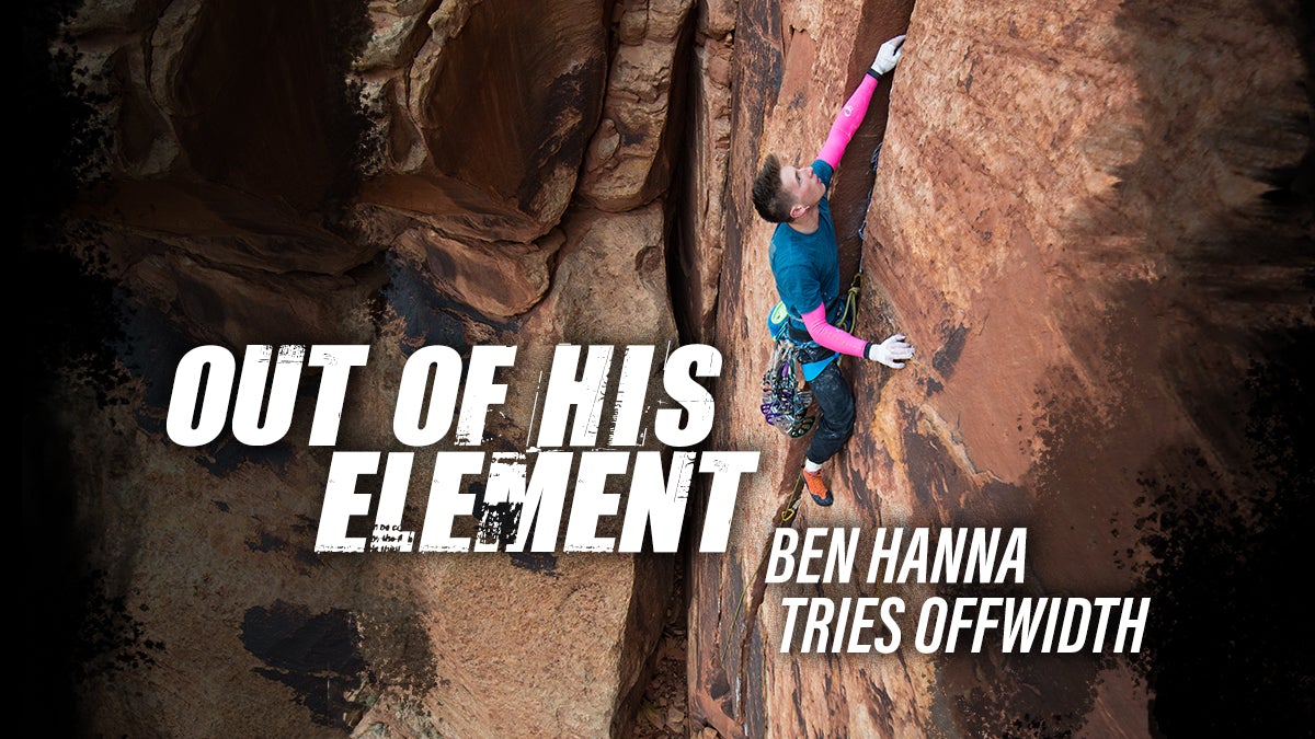 Out of His Element: Ben Hanna Tries Offwidth
