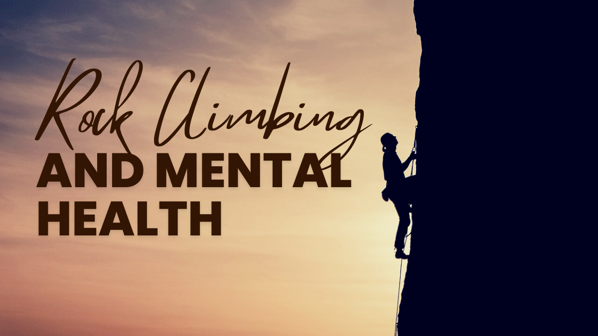 Rock Climbing and Mental Health
