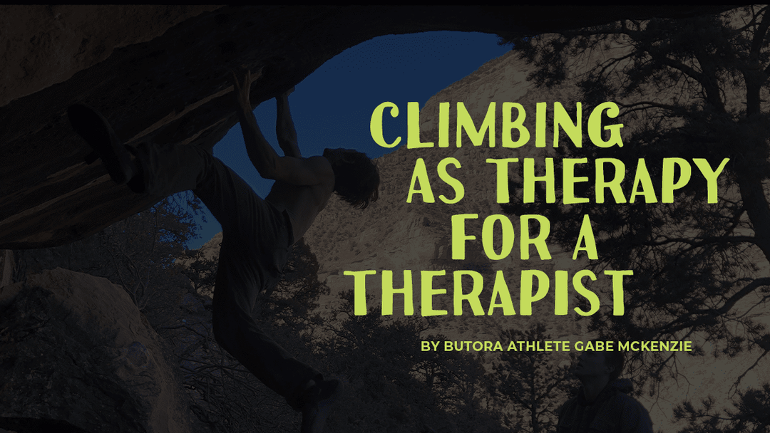 Climbing as Therapy for a Therapist by Butora Athlete Gabe McKenzie