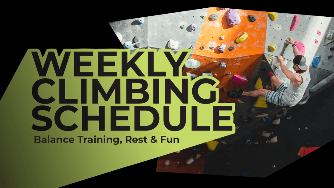 Weekly Climbing Schedule: Balance Training, Rest & Fun