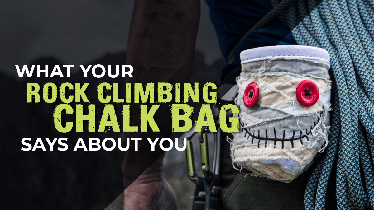 What Your Rock Climbing Chalk Bag Says About You