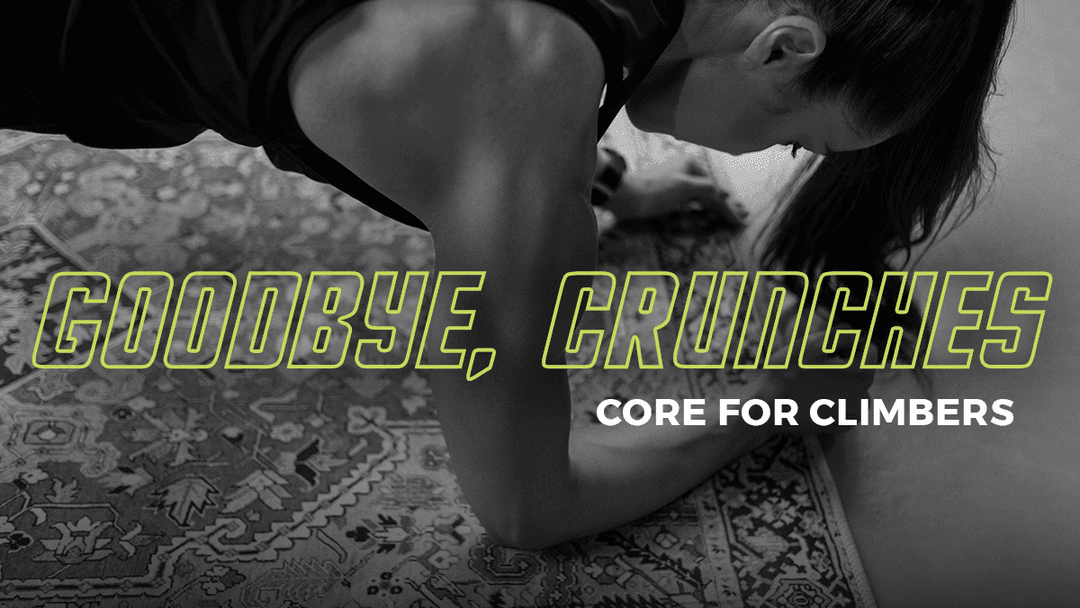 Goodbye, Crunches: Core for Climbers