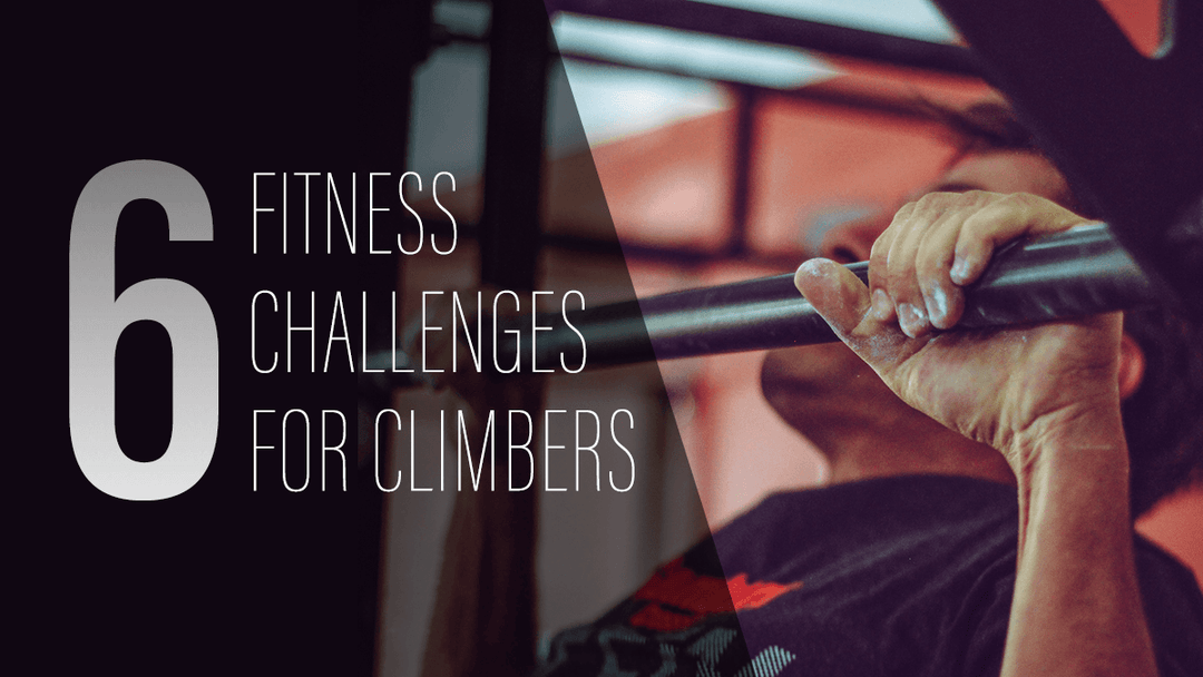 6 Fitness Challenges for Climbers