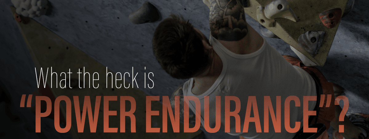 What the Heck Is Power Endurance?