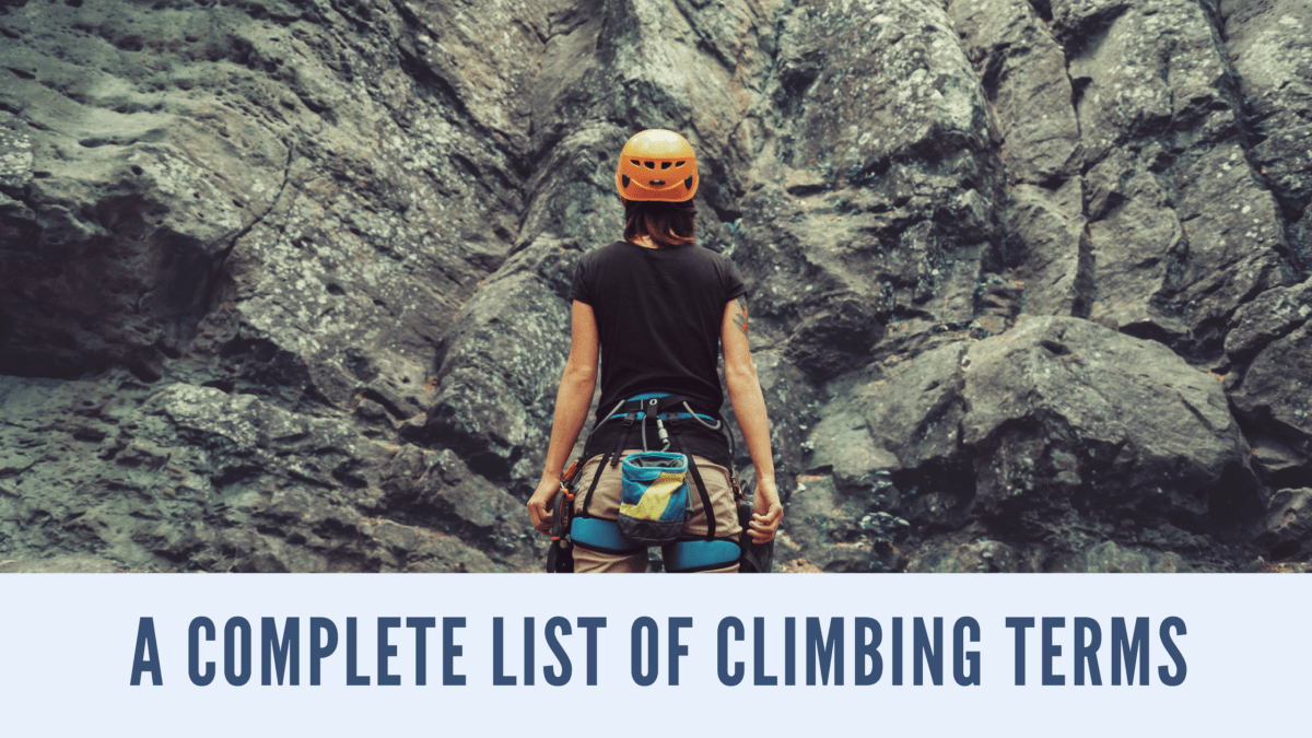 A Complete List of Climbing Terms