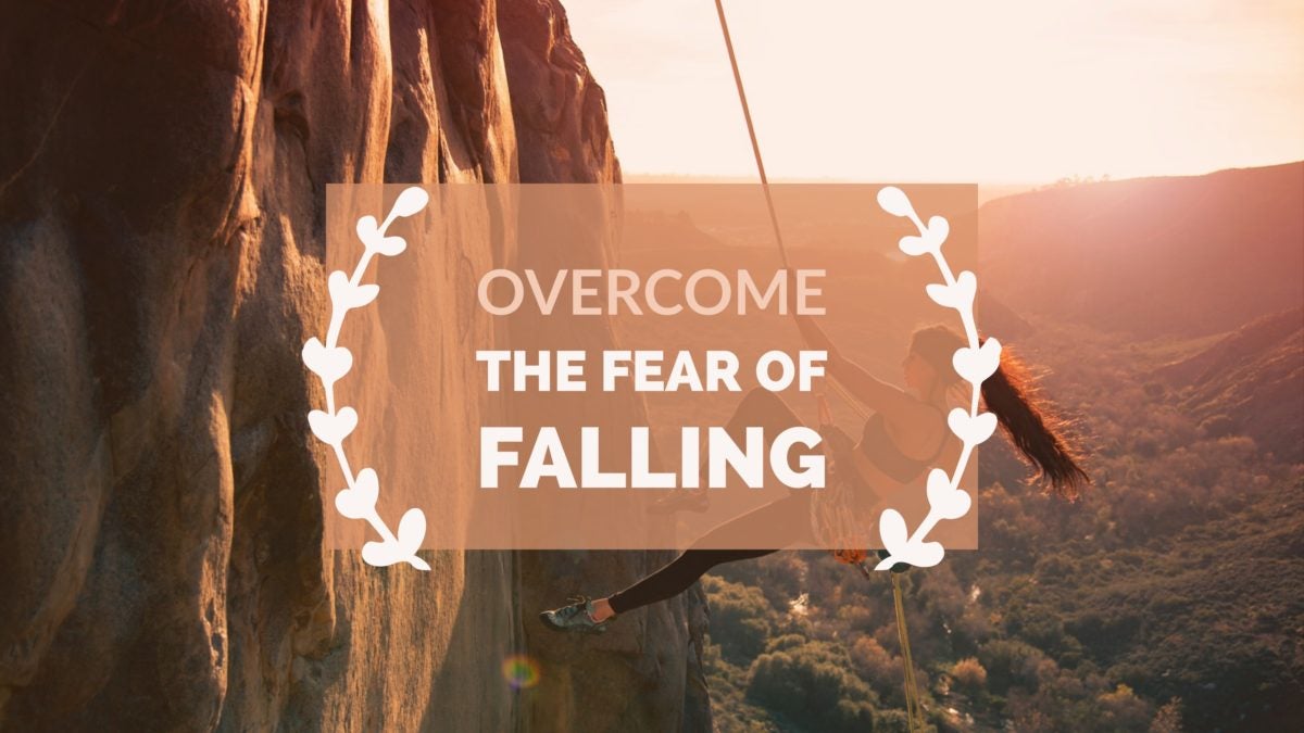 Overcome the Fear of Falling