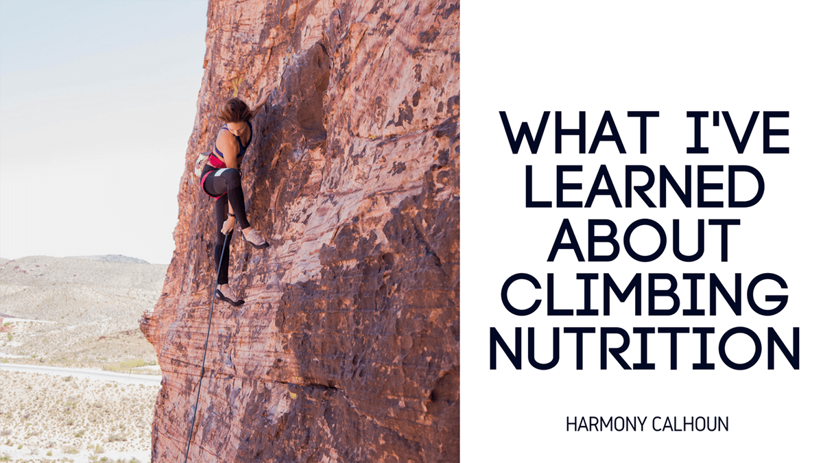What I’ve Learned About Climbing Nutrition