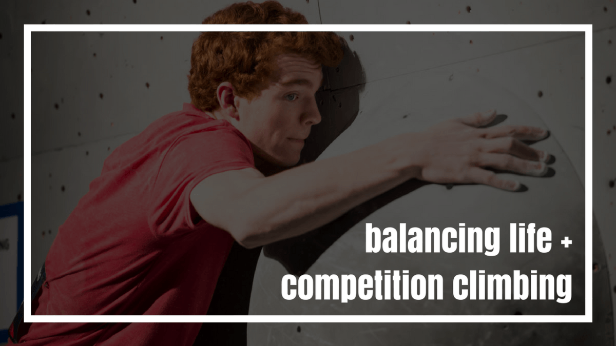 Balancing Life and Competition Climbing
