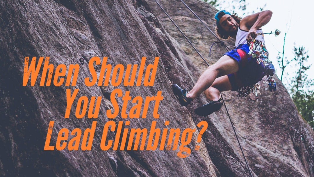 When Should You Start Lead Climbing?